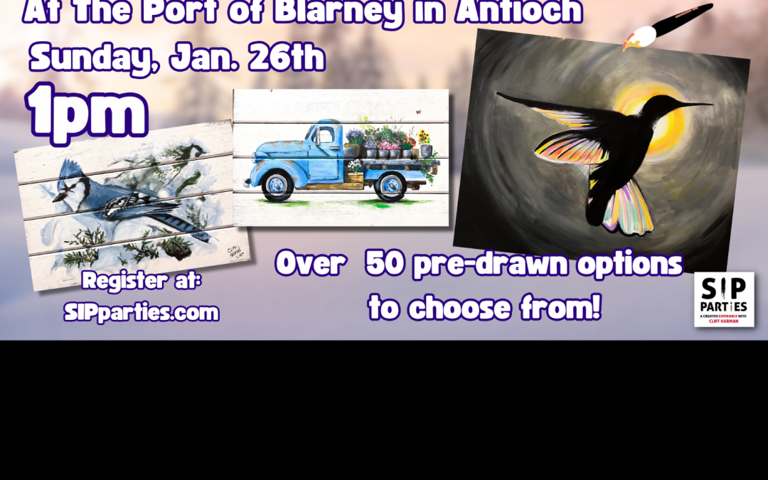 Pre-Drawn SIP & Paint Experience at The Port of Blarney in Antioch! Sun, Jan. 26th  1PM
