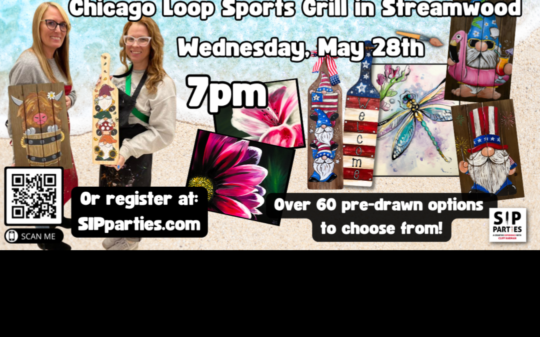 Pre-Drawn SIP & Paint Experience! Chicago Loop in Streamwood.  Wednesday, May 28th  7PM