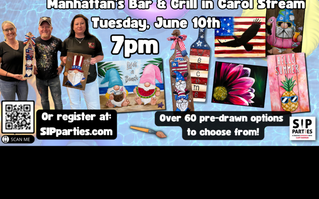Pre-Drawn SIP & Paint Experience! Manhattan’s in Carol Stream.  Tuesday, June 10th  7PM