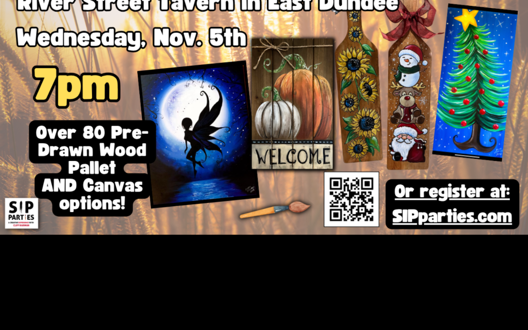 Pre-Drawn SIP & Paint Experience! River Street Tavern in East Dundee.  Wednesday, Nov. 5th  7PM