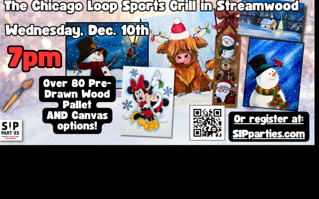 Pre-Drawn SIP & Paint Experience! Chicago Loop Bar & Grill.  Wednesday, Dec. 10th  7PM