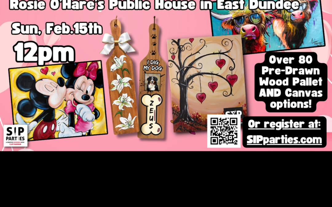 Pre-Drawn SIP & Paint Experience! Rosie O’Hare’s Public House.  Sunday, Feb. 15th  12PM