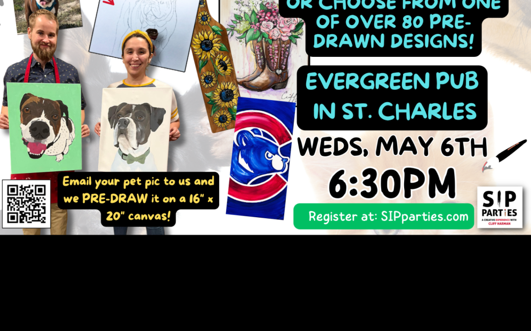 Paint your pet! OR choose a pre-drawn design @ Evergreen Pub in St. Charles  5/6/26  6:30PM