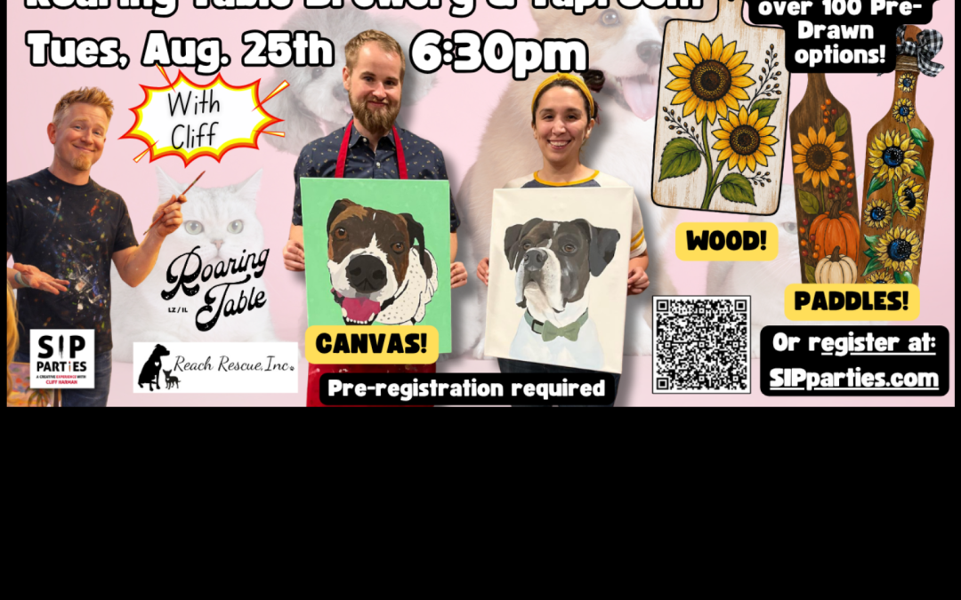 Paint your Pet (or whatever you’d like) | Roaring Table Brewery | August 25th | 6:30pm